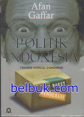 Politik Indonesia: Transisi Menuju Demokrasi